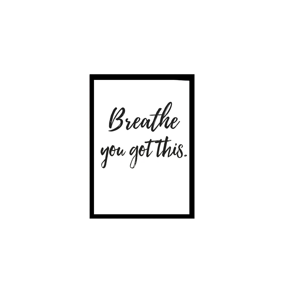 Breathe You Got This