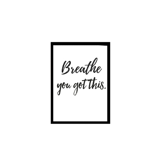 Breathe You Got This