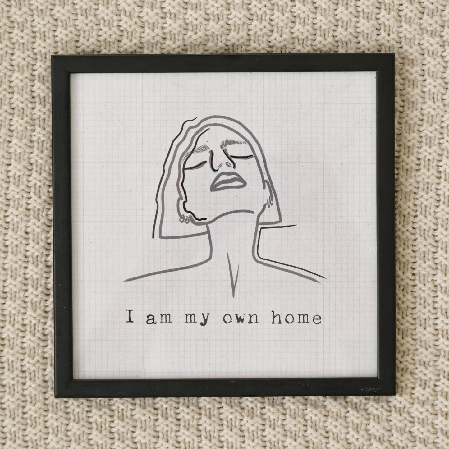 "I Am My Own Home"