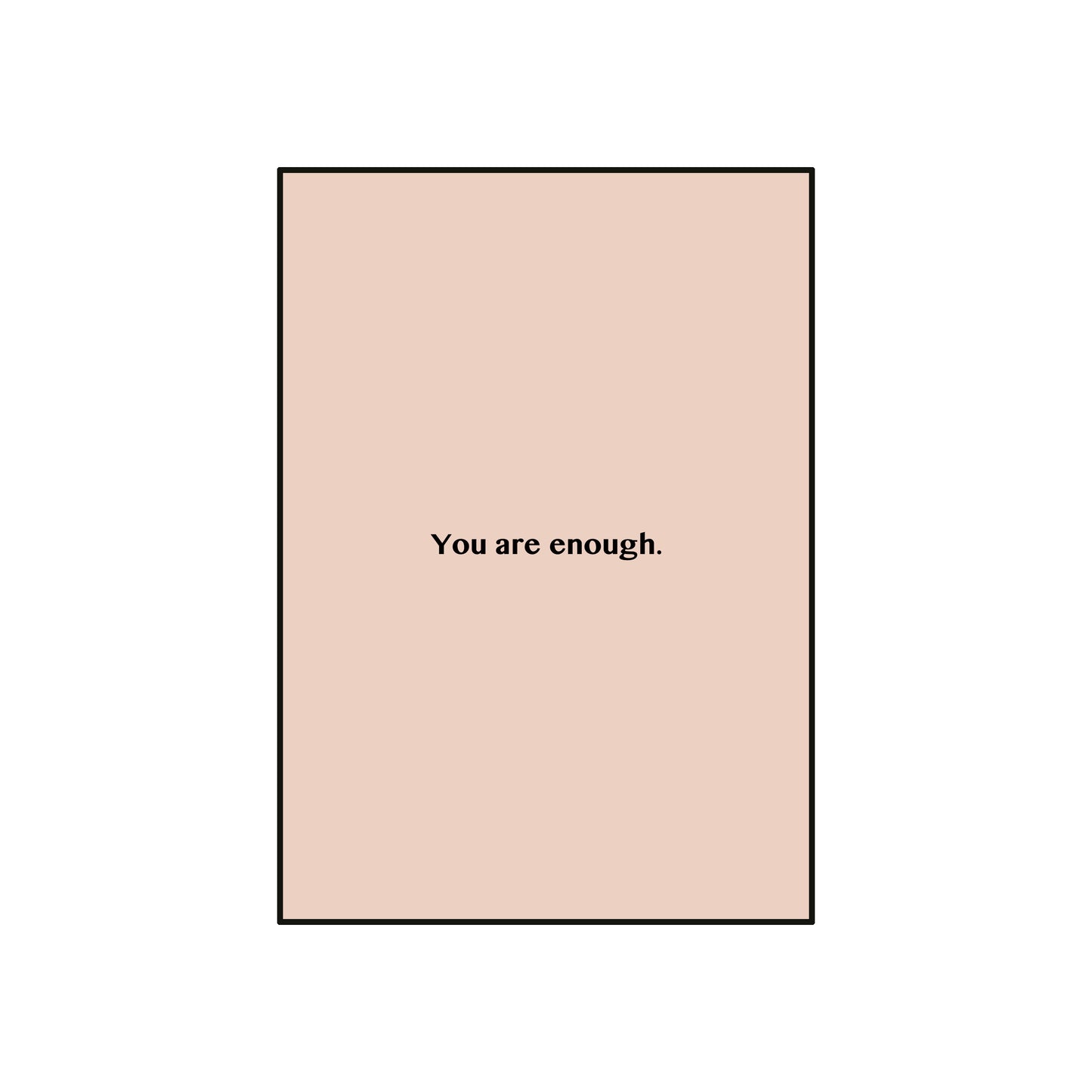 "You Are Enough"